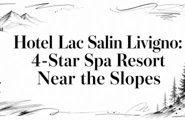 hotel-lac-salin-livigno-ski-resort