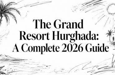 the-grand-resort-hurghada-resort-guide